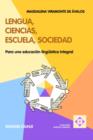 Image for Lengua, Ciencias, Escuela, Sociedad : Para UNA Educacion Linguistica Integral
