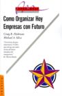 Image for Como Organizar Hoy Empresas Con Futuro
