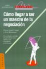 Image for Como Llegar A Ser UN Maestro De La Negociacion