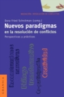 Image for Nuevos Paradigmas En La Resolucion De Conflictos: Perspectivas y Practicas