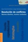 Image for Resolucion De Conflictos. Nuevos Disenos, Nuevos Contextos