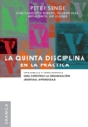 Image for La Quinta Disciplina En La Pr?ctica : Estrategias y herramientas para construir la organizaci?n abierta al aprendizaje