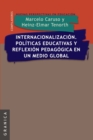 Image for Internacionalizacion. Politicas Educativas y Reflexion Pedag. En Un Medio Global