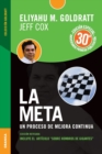 Image for La Meta - Edicion 30 Aniversario : Un proceso de mejora continua