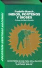 Image for Indios, Portenos y Dioses