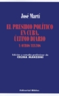Image for El Presidio Politico En Cuba, Ultimo Diario y Otros Textos