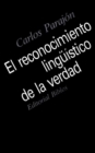 Image for El Reconocimiento Linguistico De La Verdad