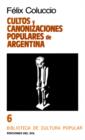 Image for Cultos y Canonizaciones Populares De Argentina