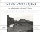 Image for Una Frontera Lejana - La Colonizaci?n Galesa Del Chubut