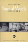 Image for Reconstructing Social Work Research