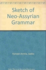 Image for A Sketch of Neo-Assyrian Grammar