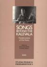 Image for Songs Beyond the Kalevala : Transformations of Oral Poetry