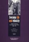 Image for Everyday Life and Ethnicity : Urban Families in Loviisa and Voru, 1988-1991