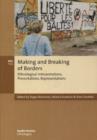 Image for Making and Breaking of Borders : Ethnological Interpretations, Presentations, Representations