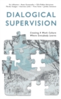 Image for Dialogical Supervision : Creating A Work Culture Where Everybody Learns
