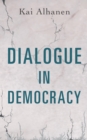 Image for Dialogue in Democracy