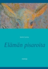 Image for Elaman pisaroita : runoja