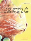 Image for Les pouvoirs de Celeste le Chat : French Edition of &quot;The Healer Cat&quot;