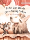 Image for Roko dan Rindi, para Anjing Sirkus : Indonesian Edition of &quot;Circus Dogs Roscoe and Rolly&quot;