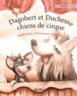 Image for Dagobert et Duchesse, chiens de cirque : French Edition of Circus Dogs Roscoe and Rolly