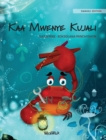 Image for Kaa Mwenye Kujali (Swahili Edition of &quot;The Caring Crab&quot;)