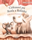 Image for Cirkusovi psi Rosta a Rolinka : Czech Edition of Circus Dogs Roscoe and Rolly