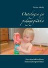 Image for Ontologia Ja Pedagogiikka