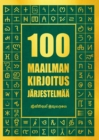 Image for 100 Maailman kirjoitusjarjestelmaa