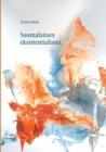 Image for Suomalainen Eksistentialismi