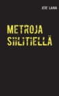Image for Metroja Siilitiella