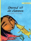 Image for Gered uit de vlammen : Dutch Edition of &quot;Saved from the Flames&quot;