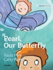 Image for Pearl, Our Butterfly