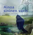Image for Ainoa sininen varis : Finnish Edition of &quot;The Only Blue Crow&quot;