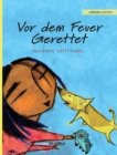 Image for Vor dem Feuer Gerettet : German Edition of &quot;Saved from the Flames&quot;