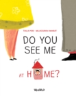 Image for Do You See Me at Home?