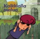 Image for Kaikkialla melua : Finnish Edition of &quot;Noise All Over&quot;