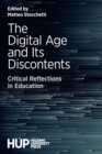 Image for The Digital Age and Its Discontents : Critical Reflections in Education