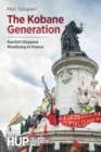 Image for The Kobane Generation : Kurdish Diaspora Mobilising in France