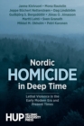 Image for Nordic Homicide in Deep Time : Lethal Violence in the Early Modern Era and Present Times