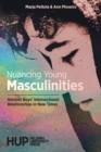 Image for Nuancing Young Masculinities : Helsinki Boys&#39; Intersectional Relationships in New Times