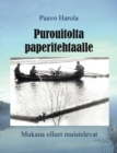 Image for Purouitolta paperitehtaalle