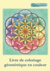 Image for Livre de Coloriage Geometrique En Couleur