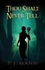 Image for Thou Shalt Never Tell : An Intriguing paranormal suspense set in the African jungle, searching for a mysterious tribe