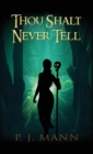 Image for Thou Shalt Never Tell : An intriguing paranormal suspense set in the African jungle, searching for a mysterious tribe
