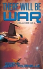 Image for There Will Be War Volumes I &amp; II