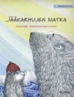 Image for Jaakarhujen matka : Finnish Edition of &quot;The Polar Bears&#39; Journey&quot;