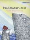 Image for Isbjornarnas resa : Swedish Edition of &quot;The Polar Bears&#39; Journey&quot;