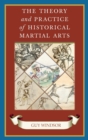 Image for The Theory and Practice of Historical Martial Arts