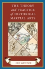 Image for The Theory and Practice of Historical Martial Arts