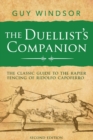 Image for The Duellist&#39;s Companion, 2nd Edition : The classic guide to the rapier fencing of Ridolfo Capoferro